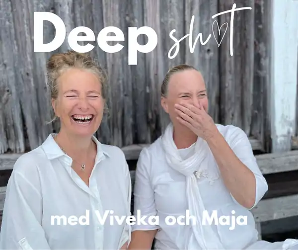Deep Sht med Maja och Viveka