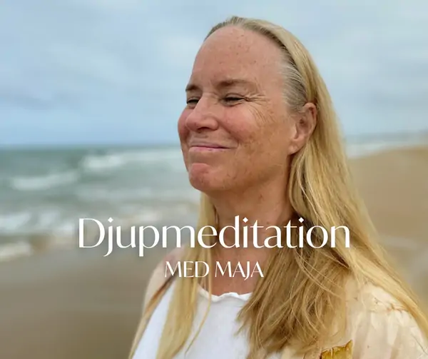 Djupmeditation med Maja